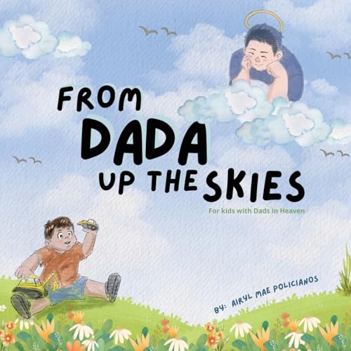 From Dada Up The Skies: For Kids with Dads in Heaven