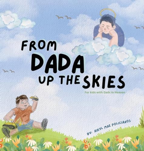 From Dada Up The Skies: For Kids with Dads in Heaven From Dada Up The Skies: For Kids with Dads in Heaven von The Book Publishing Pros