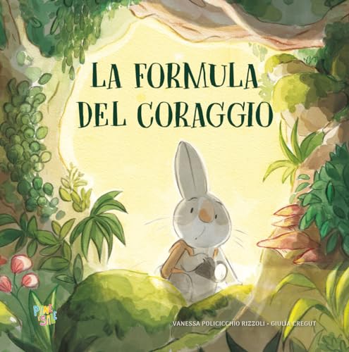 La formula del coraggio. Ediz. a colori (Albi illustrati)