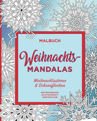 Weihnachts-Mandalas: Sterne, Schneeflocken und Ornamente von CreateSpace Independent Publishing Platform