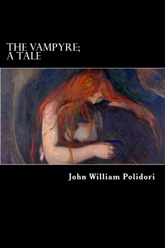 The Vampyre; A Tale The Vampyre; A Tale