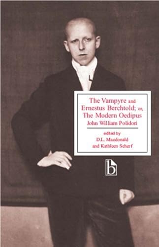 The Vampyre and Ernestus Berchtold: or the Modern Oedipus (Broadview Editions)