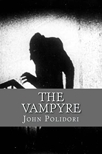 The Vampire: (originally printed as 'The Vampyre' von CREATESPACE