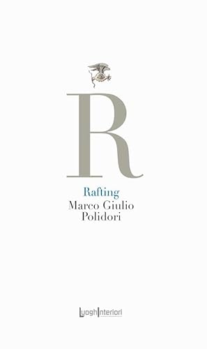 Rafting (La coda dell'occhio) von LuoghInteriori