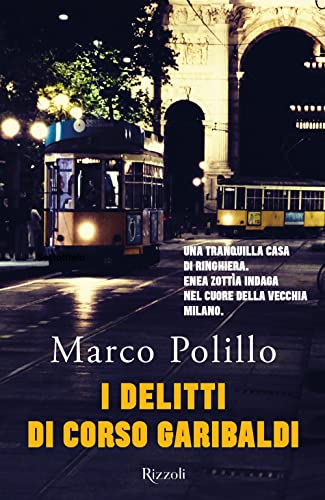 I delitti di Corso Garibaldi (Rizzoli narrativa) von Rizzoli