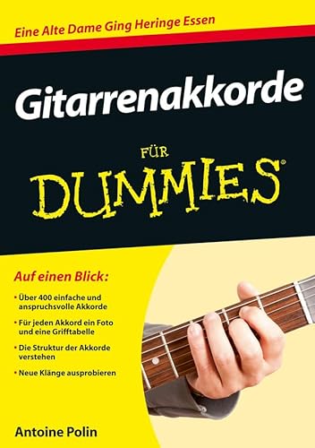 Gitarrenakkorde für Dummies: Auf einen Blick: Über 400 einfache und anspruchsvolle Akkorde. Für jeden Akkord ein Foto und eine Grifftabelle. Die ... Akkorde verstehen. Neue Klänge ausprobieren