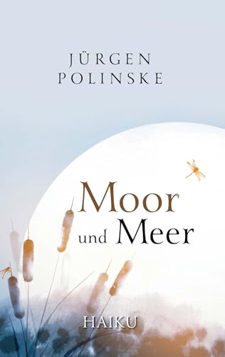 Moor und Meer: Haiku von Rotkiefer Verlag