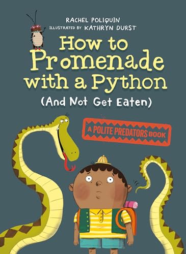 How to Promenade with a Python (and Not Get Eaten) (Polite Predators, Band 1) von ALGAR EDITORIAL
