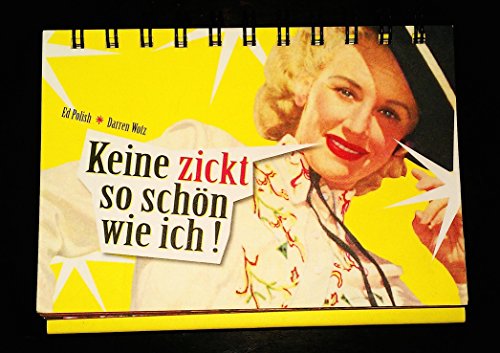 Keine zickt so schön wie ich!