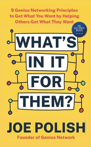 What's in It for Them?: 9 Genius Networking Principles to Get What You Want by Helping Others Get What They Want von Hay House Business
