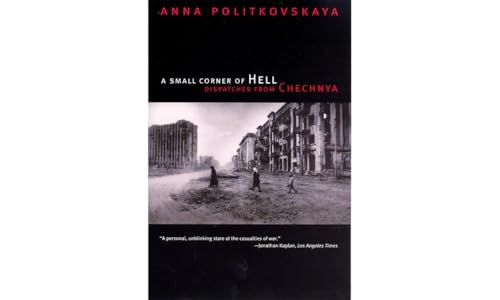 A Small Corner of Hell: Dispatches from Chechnya von University of Chicago Press