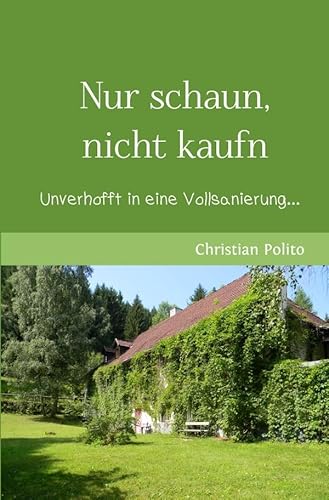 G'schichten aus der Edermühle / Nur schaun, nicht kaufn: Unverhofft in eine Vollsanierung… von epubli