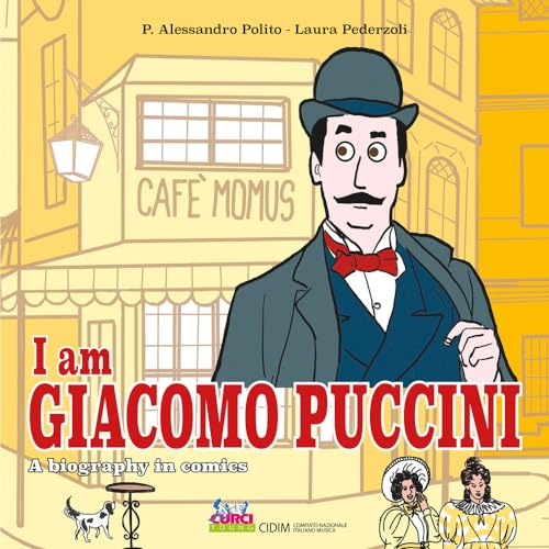 I am Giacomo Puccini. A biography in comics I am Giacomo Puccini. A biography in comics von Curci