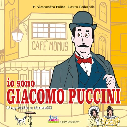Io sono Giacomo Puccini. Biografia a fumetti von Curci