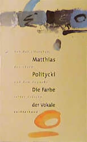 Die Farbe der Vokale: Von der Literatur, den 78ern und dem Gequake satter Frösche Die Farbe der Vokale: Von der Literatur, den 78ern und dem Gequake satter Frösche
