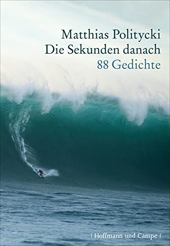 Die Sekunden danach: 88 Gedichte