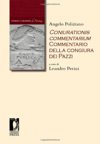 Coniurationis commentarium. Commentario alla congiura dei pazzi (Biblioteca di storia) von BIBLIOTECA DI STORIA