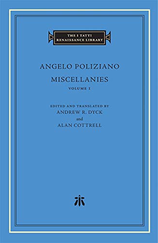 Miscellanies, Volume 1 (I Tatti Renaissance Library) von Harvard University Press