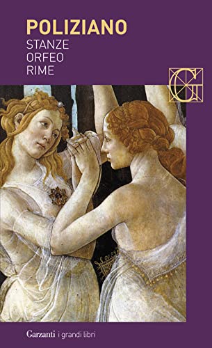 Stanze-Orfeo-Rime (I grandi libri, Band 470) von Garzanti Libri