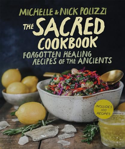 The Sacred Cookbook: Forgotten Healing Recipes of the Ancients von Hay House UK Ltd