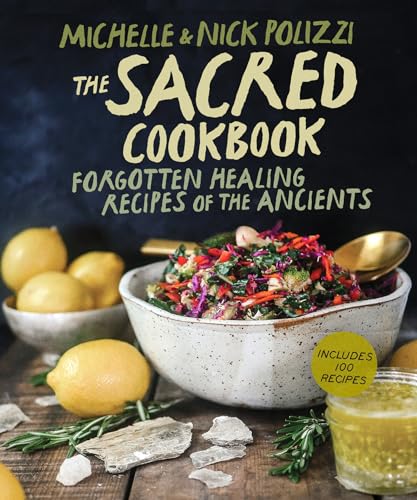 The Sacred Cookbook: Forgotten Healing Recipes of the Ancients von Hay House Inc