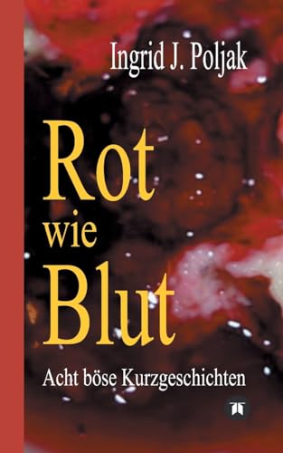 Rot wie Blut: Acht böse Kurzgeschichten