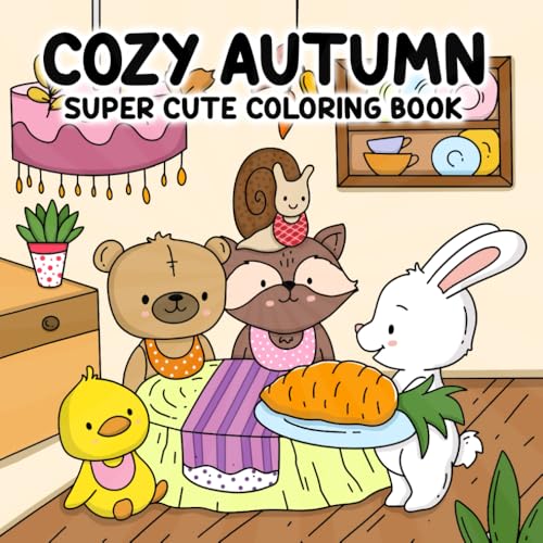 Cozy Autumn: Super Cute Coloring Book for Adults & Teens Celebrating Autumn with Sweet Animal Characters.