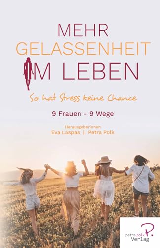Mehr Gelassenheit im Leben: So hat Stress keine Chance (W.I.N Women in Network®) von 978-3-9821968
