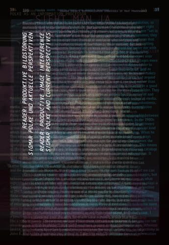 Reader: Produktive Bildstörung: Sigmar Polke und aktuelle Perspektiven Reader: Produktive Bildstörung: Sigmar Polke und aktuelle Perspektiven von DISTANZ Verlag GmbH