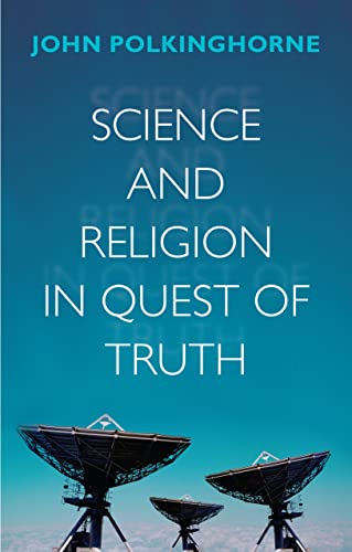 Science and Religion in Quest of Truth