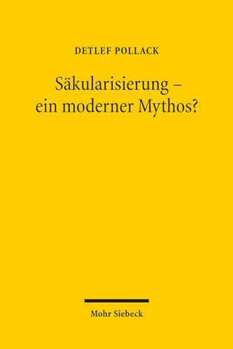 Säkularisierung - ein moderner Mythos?: Studien zum religiösen Wandel in Deutschland