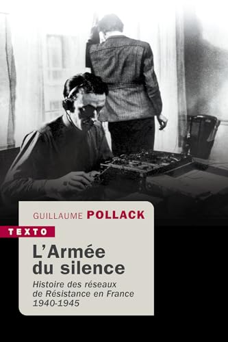 L'armée du silence: Histoire des réseaux de Résistance en France 1940-1945 von TALLANDIER