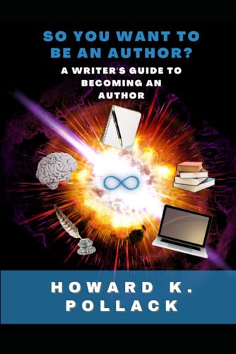 SO YOU WANT TO BE AN AUTHOR?: A writer's guide to becoming an author von Independently published