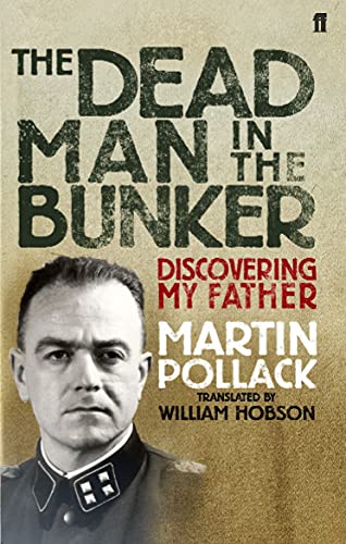 The Dead Man in the Bunker: Discovering my Father. Winner of the Buch.Preis 2005