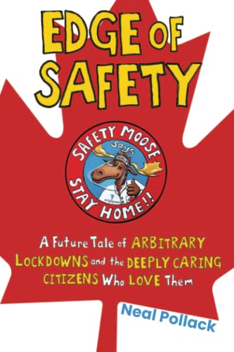 Edge of Safety: A Future Tale of Arbitrary Lockdowns and the Deeply Caring Citizens Who Love Them