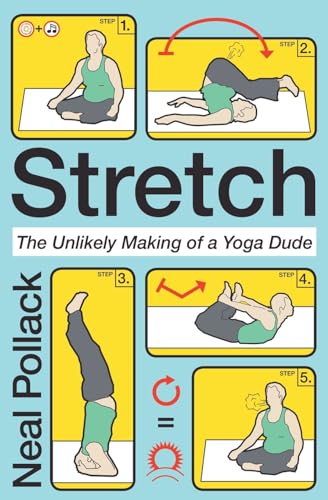 Stretch: The Unlikely Making of a Yoga Dude