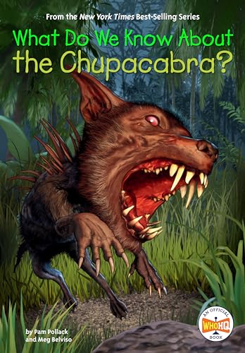 What Do We Know About the Chupacabra? von Penguin Young Readers Group