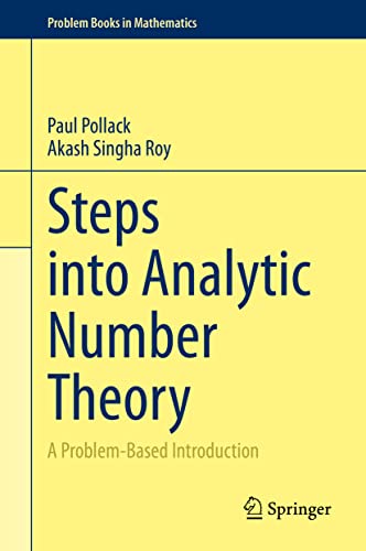 Steps into Analytic Number Theory: A Problem-Based Introduction (Problem Books in Mathematics) von Springer