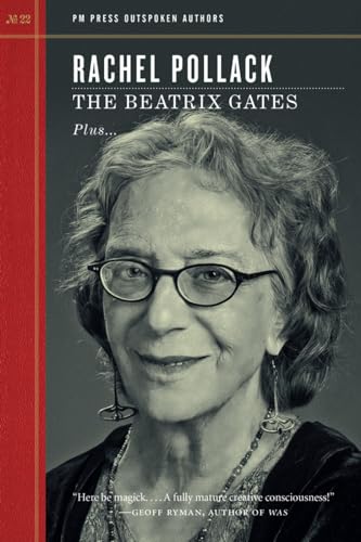 Beatrix Gates: Plus the Woman Who Didn't Come Back Plus Trans Central Station and Much More (Outspoken Authors, 22, Band 22)