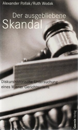 Der ausgebliebene Skandal. Diskurshistorische Untersuchung eines Wiener Gerichtsurteils