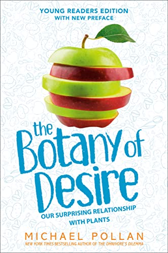 The Botany of Desire Young Readers Edition: Our Surprising Relationship with Plants von Penguin Young Readers Group