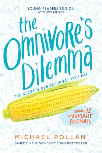 The Omnivore's Dilemma: Young Readers Edition The Omnivore's Dilemma: Young Readers Edition
