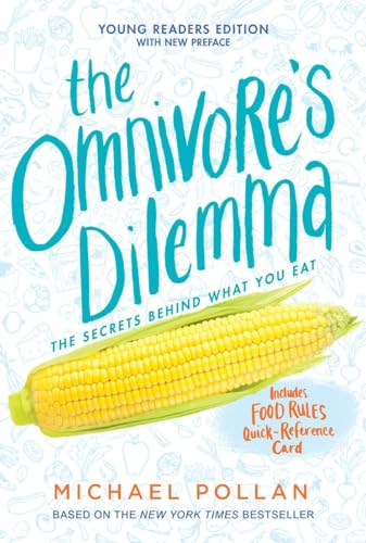 The Omnivore's Dilemma: Young Readers Edition The Omnivore's Dilemma: Young Readers Edition