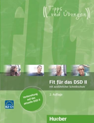 Fit für das DSD II: Deutsch als Fremdsprache / Übungsbuch mit Audios online (Fit für ... Jugendliche) von Hueber Verlag GmbH
