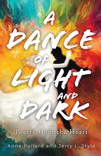 A Dance of Light and Dark A Dance of Light and Dark von BlueInk Media Solutions