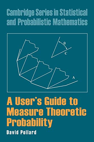 A User's Guide to Measure Theoretic Probability (Cambridge Series in Statistical and Probabilistic Mathematics, 8) von Cambridge University Press