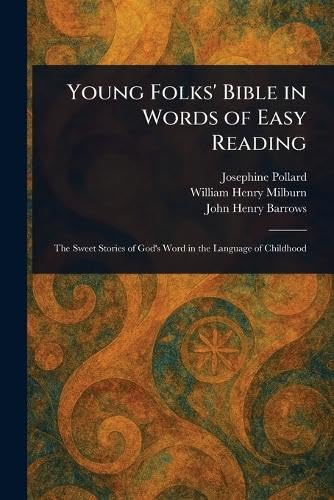 Young Folks' Bible in Words of Easy Reading von Anson Street Press