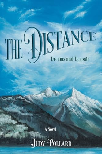 The Distance: Dreams and Despair von FriesenPress