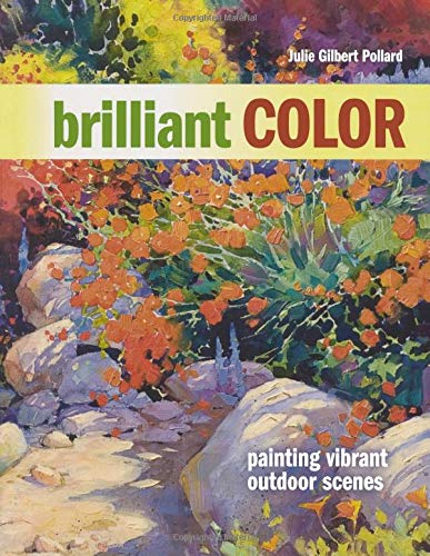 Brilliant Color: Painting Vibrant Outdoor Scenes