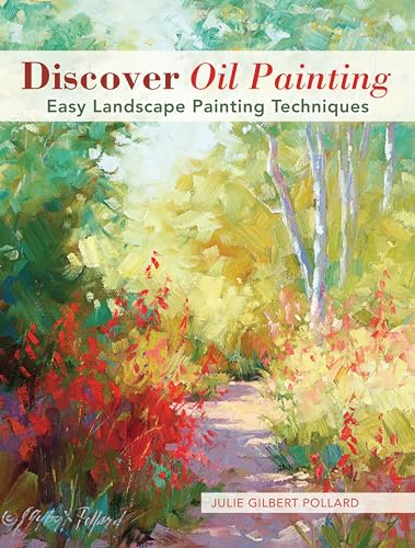 Discover Oil Painting: Easy Landscape Painting Techniques von North Light Books